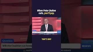 One thing is clear. When Peter Dutton cuts, you'll pay.