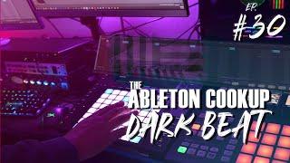 Ableton Live 11 Late Night Cookup Episode #30 Dark Beat