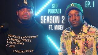 The Stu Podcast (Season II) Ep. 1 -  Mikey Pugh Interview | Detroit Promoter, Mènage Collection |