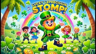 Lucky Leprechaun Stomp!  | A Fun & Catchy St. Patrick’s Day Song for Kids! 