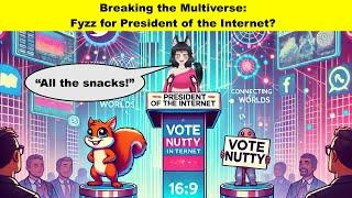 Breaking the Multiverse: Fyzz for President of the Internet?