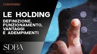 LE HOLDING: definizione, funzionamento, vantaggi e adempimenti