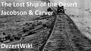 The Lost Ship of the Desert - Nels Jacobson and Elmer Carver