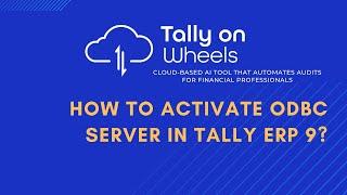 Tally On Wheels - How to activate ODBC Server in Tally ERP 9?