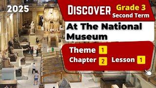 At The National Museum | Grade 3 | Theme 3 - Chapter 2 - Lesson 1 | Discover