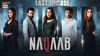 Naqaab Last EP | Ali Ansari | Humayoun Ashraf | Hina Tariq | Ghana Ali | 18 May 2025 | ARY Digital