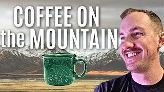 How I Make The Best Darn Coffee On The Mountain