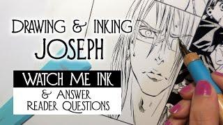 ▼WATCH ME Draw & Ink ▼ Meet Joseph + Answering Reader Questions▼ Quill Pens ▼