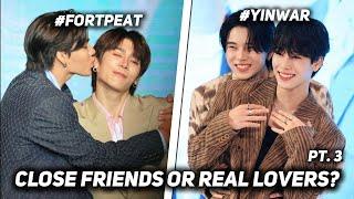 CLOSE FRIENDS or REAL LOVERS? Pt. 3 | #yinwar #fortpeat