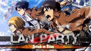 Attack on Titan - LAN Party