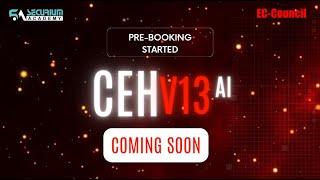 CEH V13 With AI Is Coming Soon