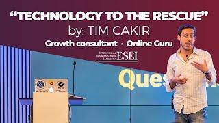 Technology To The Rescue - ESEI Guest Speaker Tim Cakir