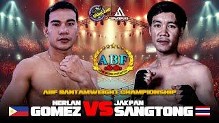 Herlan Gomez  VS Jakpan Sangtong  | ABF Bantamweight Championship