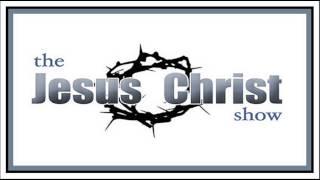 Jesus Christ Show: Is There Power in Prayer?