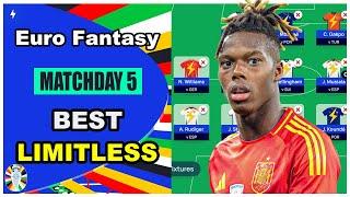 Euro Fantasy Matchday 5: BEST LIMITLESS TEAM | Euro 2024 Fantasy Football Tips