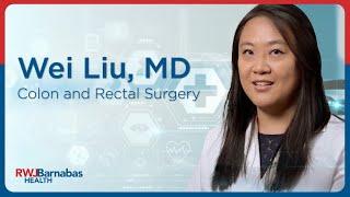 Meet Wei Liu, MD, Colon and Rectal Surgery