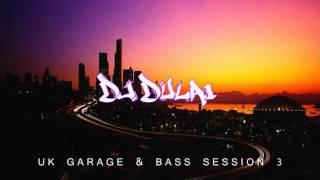 Uk Garage & Bass Session 3!