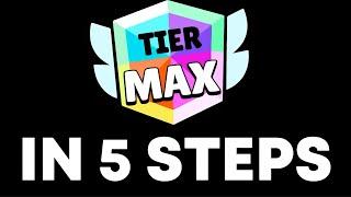 The Only 5 Steps You Need for a MAX TIER