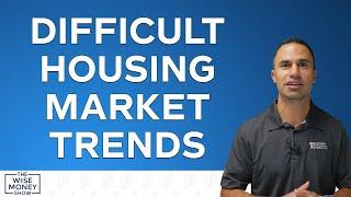 Difficult Trend in the Housing Market