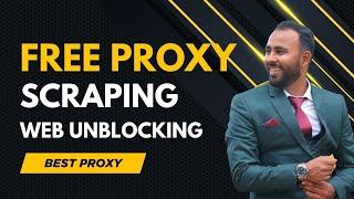 Free Proxy for Web Scraping & Web Unblocking | Fast & Reliable 2025 !