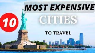 10 Most Expensive Cities in The World (for Travelers)