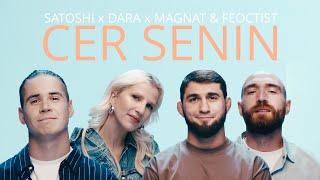 Satoshi x Dara x Magnat & Feoctist - Cer Senin