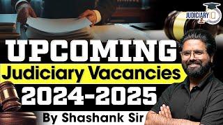 Upcoming Judiciary Vacancies 2024-2025 | Upcoming Civil Judge Vacancy | By Shashank Sir