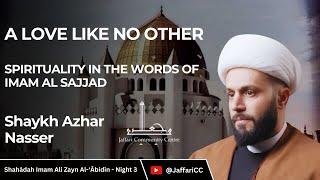 3. A Love Like No Other - Shaykh Azhar Nasser