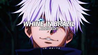 Whine in Brazil - ichiss [Edit Audio]