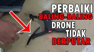 CARA MEMPERBAIKI PROPELLER DRONE TIDAK BERPUTAR