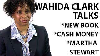 Wahida Clark Talks New Book and Cash Money Deal