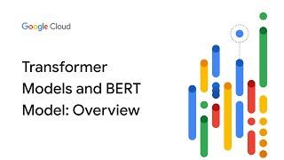 Transformer models and BERT model: Overview