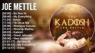 J o e M e t t l e Greatest Hits ~ Top Praise And Worship Songs