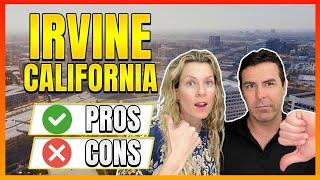 PROS AND CONS Of Living In Irvine California - Ultimate Irvine Guide!