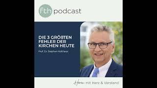 Stephan Holthaus: Die drei größten Fehler der Kirchen heute