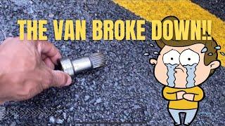 The van broke down!