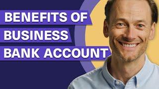 The Benefits of Having a Business Bank Account