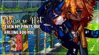 You're so Hot~ Even my Pants are Falling for You~||BL/Gay||GCMM||Original||Gacha Club||Gacha Life