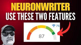 Maximize your SEO Optimization scores using these two NeuronWriter features w/ your AI writer