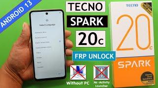 Tecno Spark 20c Frp Bypass/Unlock Android 13 Fix - Activity Launcher Setup Fail Without Pc 2024