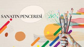 Sanatın Penceresi - Belgin Şahin