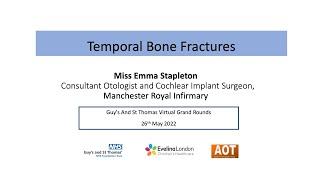 Otology | Temporal Bone Fractures | Miss Emma Stapleton