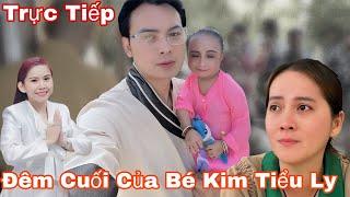 Trực Tiếp Đêm Cuối Của Bé Kim Tiểu Ly