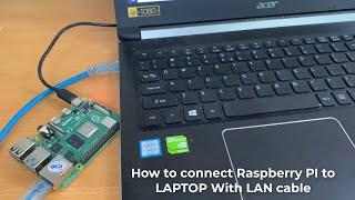 How to connect Raspberry PI to LAPTOP with LAN cable