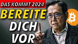 "Jeder irrt sich über das, was 2024 kommt..." Robert Kiyosaki Bitcoin Prognose