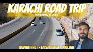 Rawalpindi to Karachi Road Trip | My journey from Rwp to Multan via  Faisalabad on Day 1| S2 EP1 |