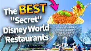 The BEST "Secret" Disney World Restaurants