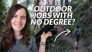 10+ Outdoor & Nature Job Ideas with NO degree!