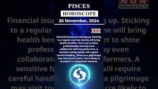 Pisces Horoscope| 26 Nov Zodiac | Astrology & Prediction of the Day | #Short #Rashifal #horoscope