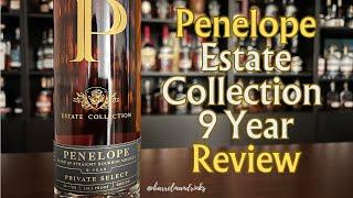 Penelope Estate Collection 9 Year Private Select Bourbon Review.  Is It Worth the Hunt?